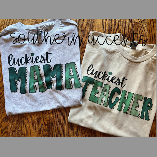 Luckiest Teacher or Mama
